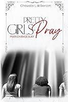 Algopix Similar Product 3 - Pretty Girls Pray: Pray.Change.Slay