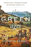 Algopix Similar Product 14 - The Green Ages Medieval Innovations in