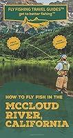 Algopix Similar Product 4 - How To Fly Fish The McCloud River