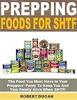 Algopix Similar Product 16 - Prepping Foods for SHTF The Foods You