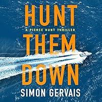 Algopix Similar Product 6 - Hunt Them Down: Pierce Hunt, Book 1