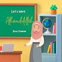 Algopix Similar Product 9 - Lets learn Alhamdulillah Lets Learn