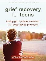Algopix Similar Product 11 - Grief Recovery for Teens Letting Go of