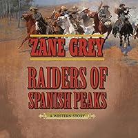 Algopix Similar Product 5 - Raiders of Spanish Peaks A Western