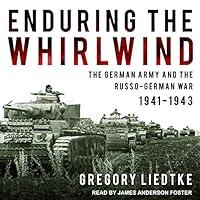 Algopix Similar Product 13 - Enduring the Whirlwind The German Army