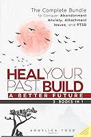 Algopix Similar Product 12 - Heal Your Past Build a Better Future
