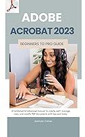 Algopix Similar Product 13 - Adobe Acrobat 2023 Beginners to Pro