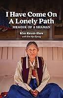 Algopix Similar Product 14 - I Have Come on a Lonely Path Memoir of