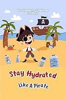 Algopix Similar Product 6 - Stay Hydrated Like A Pirate Weekly