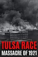 Algopix Similar Product 8 - Tulsa Race Massacre of 1921 The