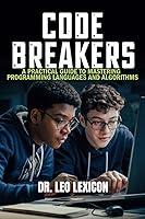 Algopix Similar Product 13 - Code Breakers A Practical Guide to