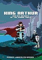 Algopix Similar Product 20 - King Arthur and His Knights of the