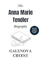 Algopix Similar Product 6 - The Anna Marie Tendler Biography  The