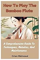 Algopix Similar Product 16 - How To Play The Bamboo Flute A