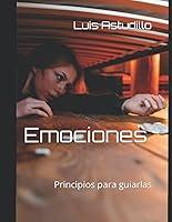 Algopix Similar Product 11 - Emociones Principios para guiarlas