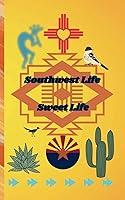 Algopix Similar Product 8 - Southwest Life Sweet Life Journal