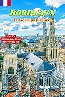 Algopix Similar Product 8 - Bordeaux Travel Tips France Discover