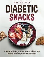 Algopix Similar Product 18 - Diabetic Snacks Cookbook for Making