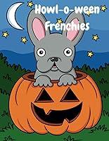 Algopix Similar Product 17 - HowlOWeen Frenchies A Halloween