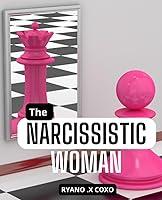 Algopix Similar Product 16 - The Narcissistic Woman A Healing Guide