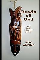 Algopix Similar Product 9 - Beads of God: An Erika Lehmann Thriller