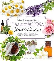 Algopix Similar Product 20 - The Complete Essential Oils Sourcebook