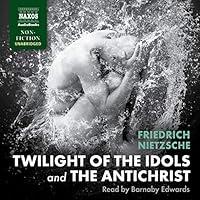 Algopix Similar Product 14 - Twilight of the Idols and The Antichrist