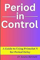 Algopix Similar Product 13 - Period in Control A Guide to Using