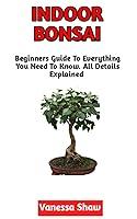 Algopix Similar Product 15 - Indoor Bonsai The Beginners