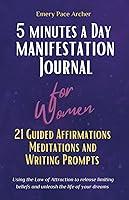 Algopix Similar Product 2 - 5 Minutes a Day Manifestation Journal