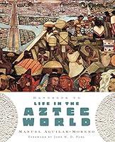 Algopix Similar Product 4 - Handbook to Life in the Aztec World