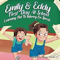 Algopix Similar Product 4 - Emily And Eddy First Day At School