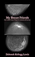 Algopix Similar Product 8 - My Breast Friends A Journey Through