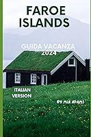 Algopix Similar Product 3 - FAROE ISLANDS GUIDA VACANZA 2024 IN