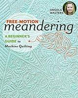 Algopix Similar Product 10 - FreeMotion Meandering A Beginners