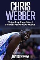 Algopix Similar Product 2 - Chris Webber The Inspiring Story of