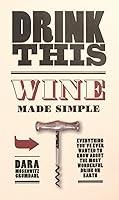 Algopix Similar Product 15 - Drink This: Wine Made Simple