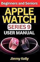 Algopix Similar Product 13 - APPLE WATCH SERIES 9 USER MANUAL FOR