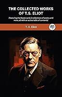 Algopix Similar Product 12 - The Collected Works of TS Eliot