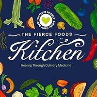 Algopix Similar Product 12 - The Fierce Foods Kitchen Healing