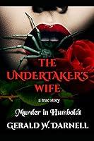 Algopix Similar Product 13 - The Undertakers Wife A True Story of