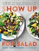 Algopix Similar Product 4 - Show Up for Salad 100 More Recipes for