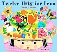 Algopix Similar Product 2 - Twelve Hats for Lena : A Book of Months