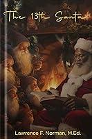 Algopix Similar Product 12 - THE 13TH SANTA As told by Santa