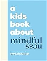 Algopix Similar Product 5 - A Kids Book About Mindfulness