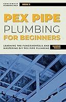 Algopix Similar Product 9 - PEX Pipe Plumbing for Beginners