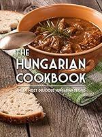 Algopix Similar Product 7 - The Hungarian Cookbook The 50 Most