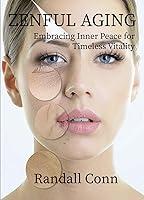 Algopix Similar Product 20 - ZENFUL AGING Embracing Inner Peace for