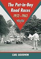 Algopix Similar Product 2 - The Put-in-Bay Road Races, 1952-1963