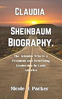 Algopix Similar Product 8 - Claudia Sheinbaum Biography The